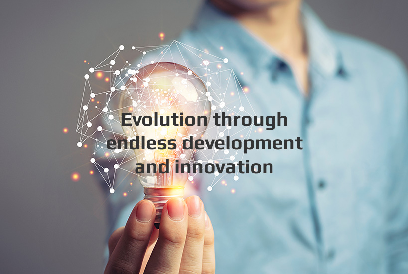 Evolution through endless development and innovation